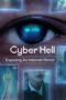 Cyber Hell Exposing an Internet Horror