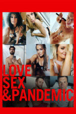 Love Sex and Pandemic