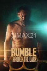 Rumble Through the Dark (2023)